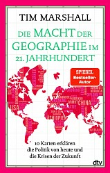 Tim Marshall - Die Macht der Geographie im 21. Jahrhundert - dtv